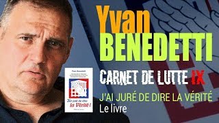 Carnet de lutte IX  quotJai juré de dire la Véritéquot Le livre [upl. by Yehus]