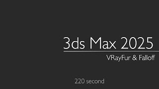 3ds Max 2025 VRayFur amp Falloff [upl. by Nylakcaj]