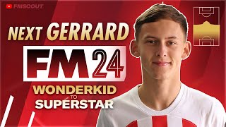 The 500K Gerrard Is A MUSTSIGN In FM24  Football Manager 2024 Wonderkids to Superstar [upl. by Nahoj]