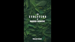 The Evolution of Modern Medicine by Sir William Osler  Audiobook [upl. by Aiduan]