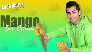 Mango🥭 Ice Cream Recipe  lockdown Special  Siddharth Nigam [upl. by Massingill]