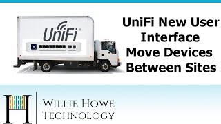 UniFi New User Interface  Moving Devices Between Sites [upl. by Dinan]