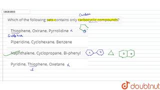 Which of the following sets contains only carbocyclic compounds [upl. by Annaliese]