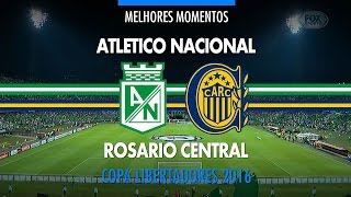 Melhores Momentos  Atletico Nacional 3 x 1 Rosario Central  Libertadores  19052016 [upl. by Wertz]