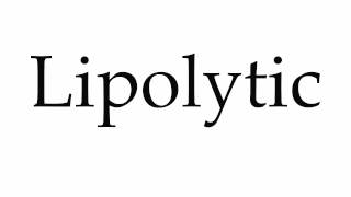 How to Pronounce Lipolytic [upl. by Lewendal]