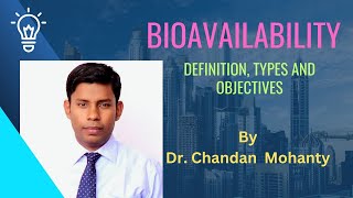 BIOAVAILABILITYPART 1। DEFINITION TYPES and OBJECTIVES। BPPK । chandanmohanty1803 [upl. by Leimaj815]