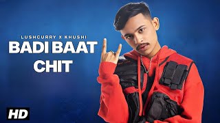 Badi Baat Chit Industry Ke Logo Se Official Video Khushi × Lashcurry  Badi Batchit  New Song [upl. by Orabla]