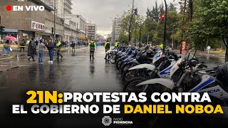 🔴EnVivo  21N Protestas contra el Gobierno de Daniel Noboa [upl. by Antipus]