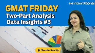 3 TwoPart Analysis  Data Insights  GMAT Practice Questions  GMAT Friday  Shweta Koshija [upl. by Pricilla]