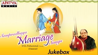 Sampradhaya Marriage Songs  DK Pattammal Classical Songs [upl. by Joelie]