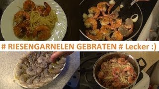 Garnelen braten  Riesendinger mit Spaghetti und Olivenöl [upl. by Aelahc]