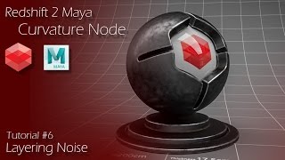 Redshift 2 Maya  Tutorial 6  Curvature Node amp Layering Noise [upl. by Yelsnya]