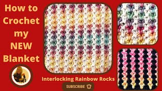 How to Crochet my Interlocking Rainbow Rocks Blanket EASY Crochet Tutorial [upl. by Haym]