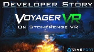 Developer Story VoyagerVR on StonehengeVR [upl. by Gilchrist19]