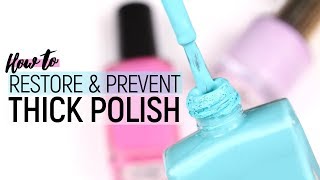 How To Restore amp Prevent Sticky or Thick Polish [upl. by Etteniotna]