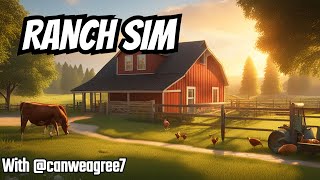 🔴Ranch Simulator Getting Started With canweagree7 🔴 [upl. by Lull214]