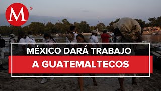 México dará trabajo temporal a 20 mil guatemaltecos SRE en Cumbre de las Américas [upl. by Odrahcir226]