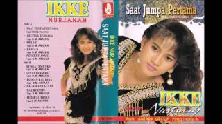 Saat Jumpa Pertama  Ikke Nurjanah （original Full [upl. by Ayek]