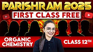 First Class of ORGANIC CHEMISTRY by Shourya Maam  PARISHRAM Batch  Class 12th Science 🔥 [upl. by Ykcor]