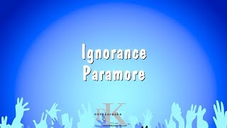 Ignorance  Paramore Karaoke Version [upl. by Kano427]