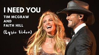 I Need You by Tim McGraw and Faith Hill Lyrics Video [upl. by Arrahs]