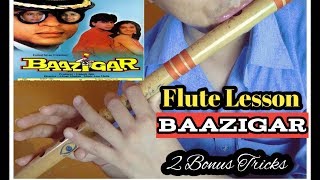 Flute Lesson Baazigar  2 Bonus Tricks [upl. by Atiuqin841]