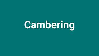 Cambering Meaning and Pronunciation [upl. by Brooke603]