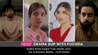 Kabhi Main Kabhi Tum  Mann Jogi  Bismil  Hum Dono  Dil e Nadan  Drama Gup [upl. by Aurea]