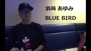 浜崎 あゆみBLUE BIRDAyumi Hamasaki [upl. by Deeanne36]