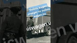 Vuilniswagen vroeger vs vuilniswagen nu [upl. by Eissen]