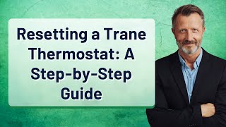 Resetting a Trane Thermostat A StepbyStep Guide [upl. by Parrnell732]