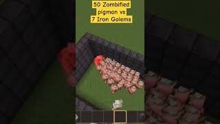 50 Zombified pigmans vs 7 Iron Golemsminecraft shorts [upl. by Lonergan]