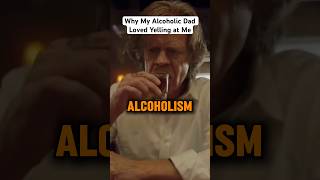 Why My Alcoholic Dad Loved Yelling at Me [upl. by Assenaj541]