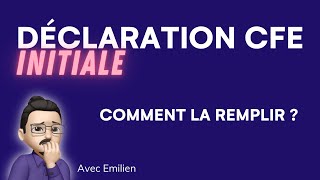 Comment remplir la déclaration de CFE initiale auto entrepreneur [upl. by Rancell487]