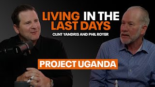 Uganda Project  with Phil Royer [upl. by Sima]