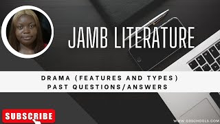 JAMB Literature 2025 EP 16  Drama Features and Types  Likely Exam Questions [upl. by Yleen]