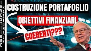 1 Come Costruire un Portafoglio dinvestimento da zero Obiettivi Finanziari e Asset Allocation [upl. by Seely]