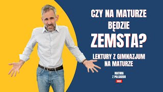 80 Czy na maturze będzie ZEMSTA Lektury z gimnazjum na maturze [upl. by Aidnic]