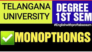 MONOPTHONGS DEGREE 1ST SEMESTER ENGLISH TELANGANA UNIVERSITY 1stsemester 1stsem [upl. by Sibeal]