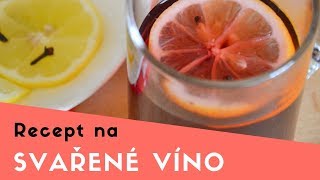 Recept na svařené víno  Recepty z přírody [upl. by Laney]