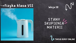 Fizyka klasa 7 Lekcja 28  Stany skupienia materii [upl. by Halludba]