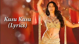 Kusu Kusu Full Song With Lyrics Nora Fatehi  Satyameva Jayate 2  Mushkil Mein Hai Jeena Lyrics [upl. by Casady84]