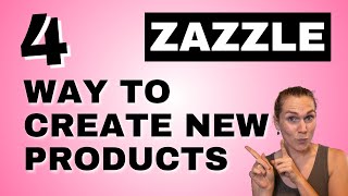 4 Ways to Create a New Product on Zazzle  Zazzle Newbie Tutorials [upl. by Kellia892]