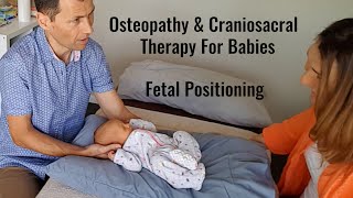 Osteopathy and Craniosacral Therapy For Babies  Fetal Positioning [upl. by Nahor]