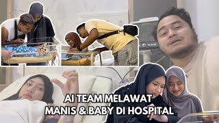 AI TEAM MELAWAT MANIS amp BABY DI HOSPITAL [upl. by Aissert]