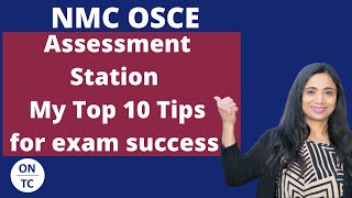 NMC OSCE Assessment Station My 10 Top Tips for Exam Success [upl. by Yetta895]