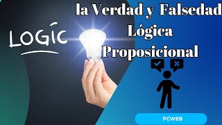 Verdad falsedad y lógica proposicional [upl. by Igenia]