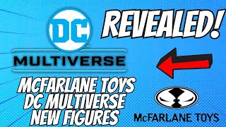 McFarlane Toys DC Multiverse New Figures Revealed [upl. by Silma]