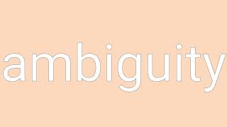 Ambiguity Definition amp Meaning [upl. by Nuahc92]