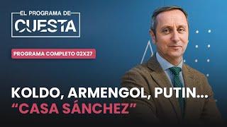 Programa de Cuesta del caso Koldo y la posible caída de Armengol a la relación de Borrell y Rusia [upl. by Lazos]